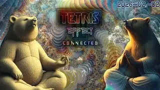 IS ANYONE ON?!! Tetris Effect & Chill ( ZONE ) #82