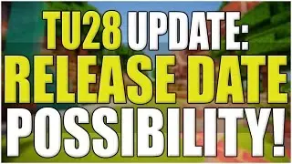Minecraft Xbox & Playstation : TU28 UPDATE : RELEASE DATE POSSIBILITY! | WHEN DO UPDATES COME OUT?