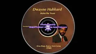 Dwayne Hubbard - One Step Away From Love (1983) @SoulSessionsCorner 