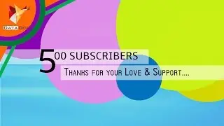 500 Subscribers - Thanks For your Love & Support - Data Dock