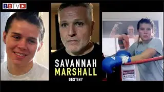 SAVANNAH MARSHALL - FROM TURNING PRO TO HER DESTINY FIGHT FOR ALL THE BELTS (2017-2022 WITH BBTV)