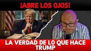 ¡ABRE L0S 0J0S! LA VERDAD DE L0 QUE HACE TRUMP
