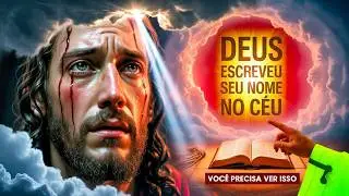 DEUS DIZ: DEUS ME MOSTROU O SEU NOME NO CÉU… E O QUE ESTAVA ESCRITO ME FEZ TREMER