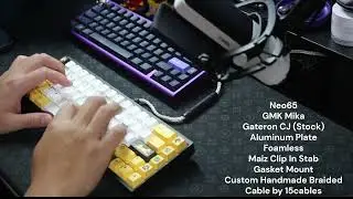 Neo65 - GMK Mika - Gateron CJ - Alum Plate - Maiz Stab - Foamless