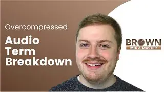 Overcompressed - Audio Term Breakdown