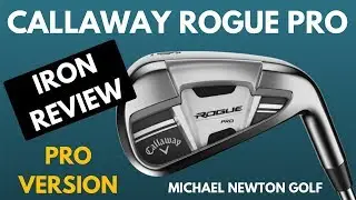 Callaway Rogue Pro Iron Review