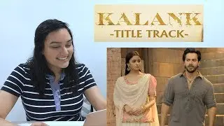 Kalank Title Track REACTION | Varun Dhawan | Alia Bhatt | American Reaction!