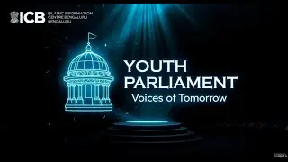 Youth Parliament Inauguration: Voices of Tomorrow | Islamic Information Centre Bengaluru