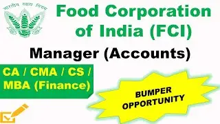 Food Corporation of India Manager Accounts Recruitment 2022 | CA/CMA/CS/MBA(Finance) Jobs | PSU Jobs
