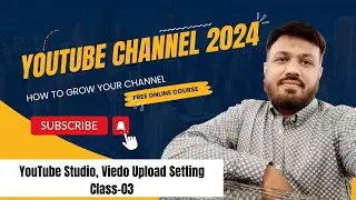 Digital Marketing |YouTube Channel 2024 | YouTube Studio, Default Setting | Class-03