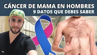 9 Datos que DEBES SABER sobre el CÁNCER DE MAMA en HOMBRES
