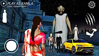 PLAYING AS KAMLA IN GRANNY THE REBELLION || GIANT GRANNY VS KAMLA FULL VIDEO 