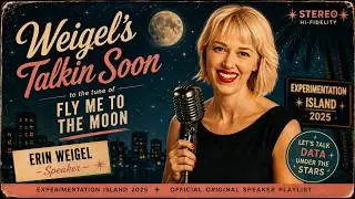 Weigel's Talkin Soon - Experimentation island 2025 Official Speaker Musical Playlist