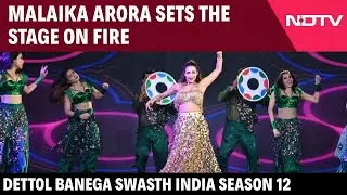 Dettol Banega Swasth India Season 12 Launch: Malaika Arora Sets The Stage On Fire