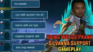 Using Weeds Prank / Silvanna Support Gameplay / MLBB - 😂