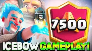7500+ TOP LADDER W/ ICEBOW! 🌎🔝 -Clash Royale