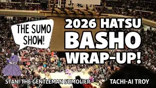 Sumo Show: 2026 Hatsu Basho Wrap-Up