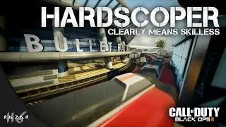 Hardscoper - Call Of Duty: Black Ops 2
