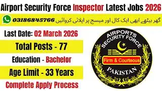 Airport Security Force Jobs 2026 | ASF Inspector Jobs 2026 | ASF Jobs 2026 | ASF New Jobs 2026