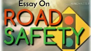 Essay on ROAD SAFETY in english
