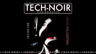 TECH-NOIR Club - Valentine Noir - promo video - Brighton Electric