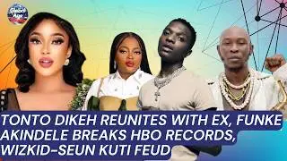 Filters Off! Tonto Dikeh’s Reunion, Funke Akindele’s Record Smash & Wizkid–Seun Kuti Feud