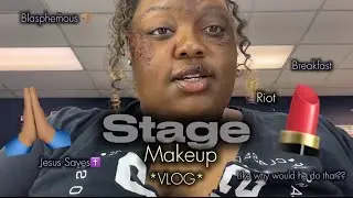STAGE MAKEUP VLOG *man starts a riot at my school*🤦🏽&zwj;♀️