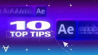 10 Pro Tips in After Effects