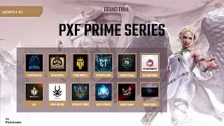 [🔴LIVE] PXF PRIME SERIES || GRAND FINAL || ORG BY PXF