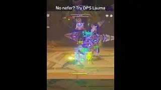 NO NEFER? TRY DPS LAUMA #genshin #genshinimpact #hoyocreators #showcase #lauma #nefer
