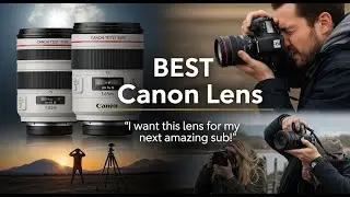 ТОП-5 лучших объективов Canon 2025 года | Объективы Canon, которые должен иметь каждый фотограф