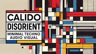 Disorient (Kaleidoscope AI Trip - Minimal Techno, Deep House, Nu Disco)
