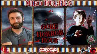 GORE Horror Hour E23 - Miko Hughes