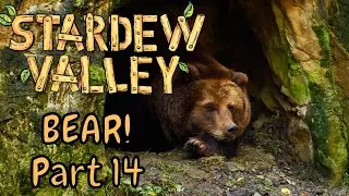 BEAR!-Stardew Valley-Part 14 #stardewvalley #stardewvalleypc #stardew #chucklefish #concernedape