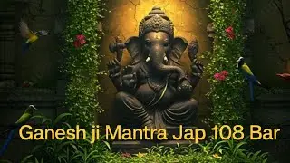 Mantra Jap | Ganesh Ji Mantra Jap 108 Bar | Naam Jap 