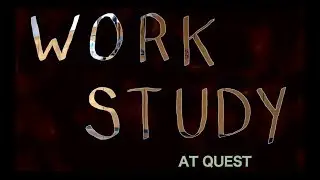 Work Study at Quest