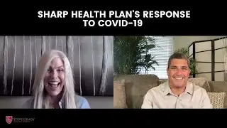What Sharp Health Plan Is Doing In Response to COVID-19 | Interview with Steve Grady Insurance
