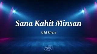 Ariel Rivera - Sana Kahit Minsan (OPM Jazz cover by Sam Lyrics) (Retrovivals)