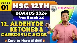 12.ALDEHYDES, KETONES AND CARBOXYLIC ACIDS Class 01 H.S.C Board Exam By Abhishek Sir Chemistry  #asc