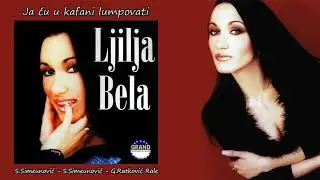 Ljilja Bela - Ja cu u kafani lumopovati | Audio 2002