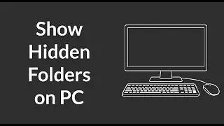 How to Find Hidden Files and Folders on Windows PC | View Hidden Files & Folders