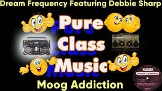 Dream Frequency Featuring Debbie Sharp - Moog Addiction