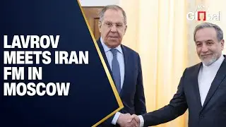 LIVE: Russia&rsquo;s FM Lavrov Holds Talks With Iran&rsquo;s Abbas Araqchi in Moscow