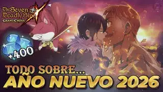 🎉 &iexcl;TODO SOBRE A&Ntilde;O NUEVO 2026! +400💎 GRATIS, MEJORAS Y M&Aacute;S... | 7DS: Grand Cross