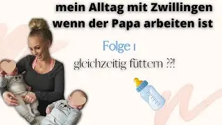Mein Alltag mit den Zwillingen, so füttere ich sie gleichzeitig 👶🏼👶🏼