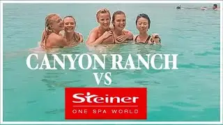 Canyon Ranch vs Steiner. Which one should you work for?