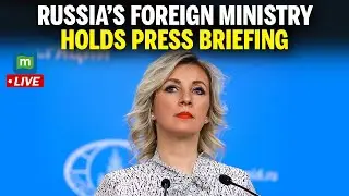 LIVE: Russia’s Foreign Ministry Holds Press Briefing on Ukraine, Iran & Trump-Russia Ties | N18G
