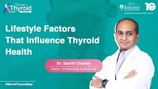 Lifestyle Choices That Shape Thyroid Health | Dr. David Chandy