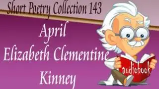 April Elizabeth Clementine Kinney Audiobook Short Poetry