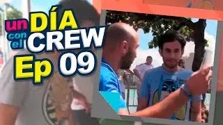 UN DIA CON EL CREW EP 9 